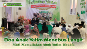 Mari Muliakan Anak Yatim dan Dhuafa'